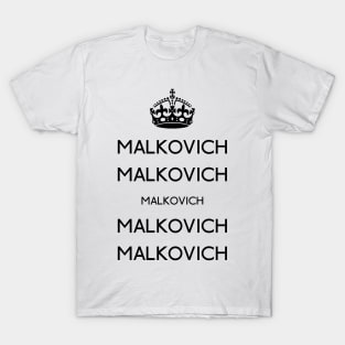 Keep calm Malkovich T-Shirt